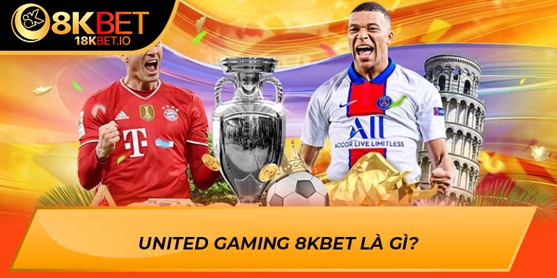 United Gaming 8KBET là gì?